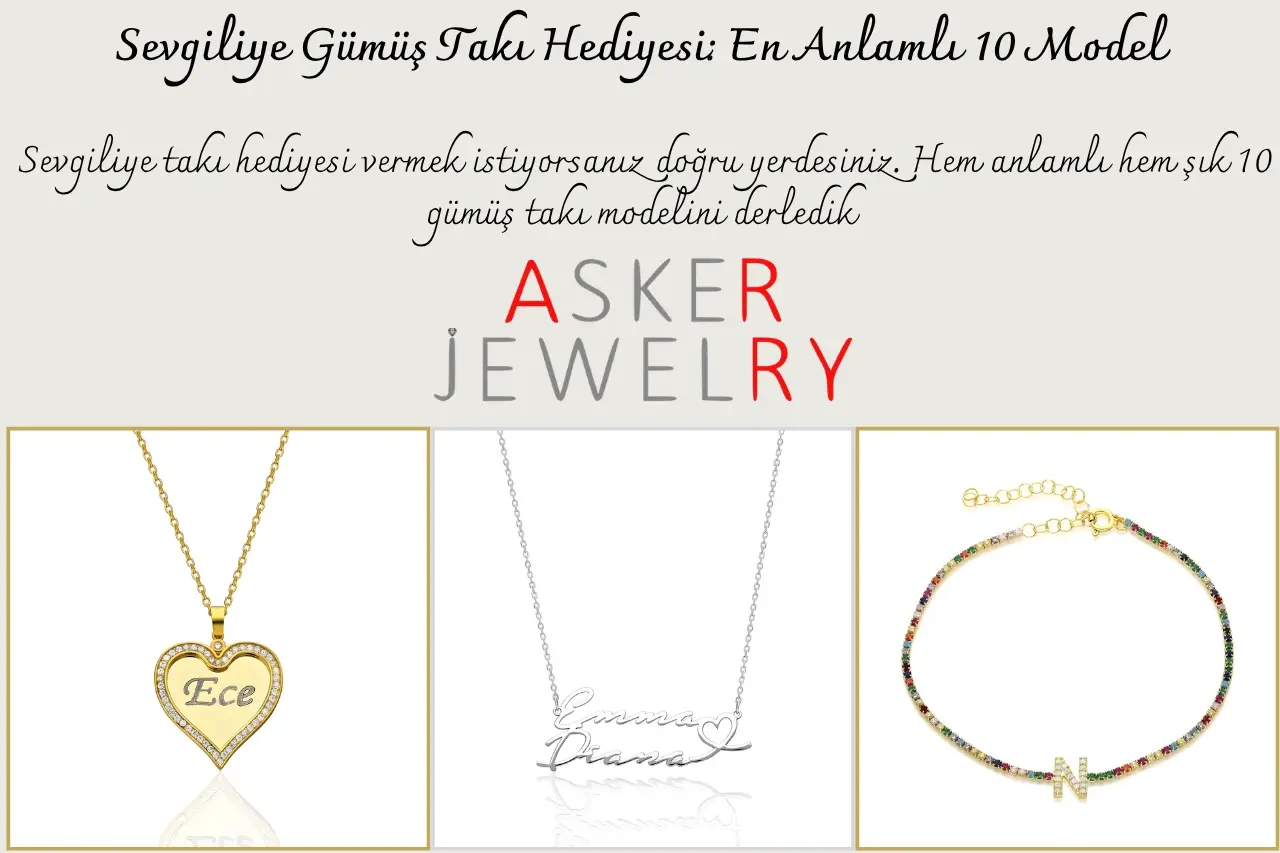 Sevgiliye Gümüş Takı Hediyesi: En Anlamlı 10 Model
