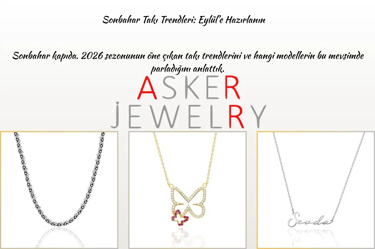 Sonbahar Takı Trendleri: Eylül'e Hazırlanın